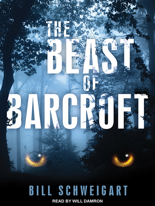 Title details for The Beast of Barcroft by Bill Schweigart - Wait list